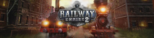 Railway Empire 2 - Railway Empire 2 – Journey to the East в разработке